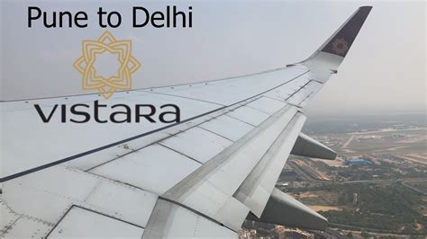 Trip Report Vistara Airlines Airbus A320 From Pune To Delhi PNQ DEL