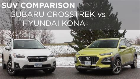 Suv Comparison Hyundai Kona Vs Subaru Crosstrek Driving Ca Youtube