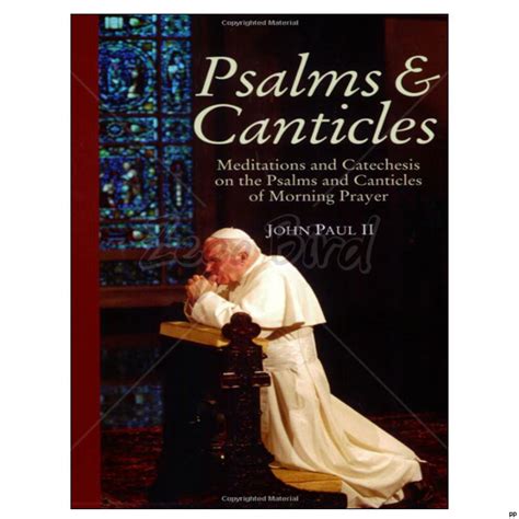 Psalms And Canticles Meditations And Catechesis On The Psalms And