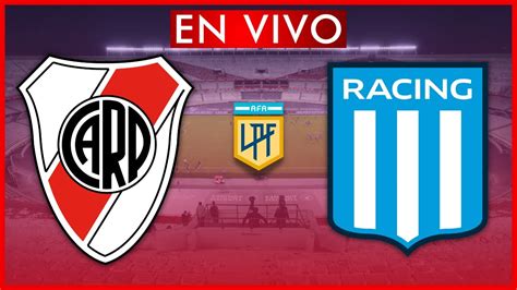 River Vs Racing En Vivo Liga Profesional Youtube