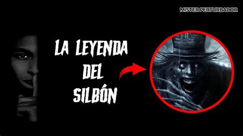 La Leyenda Del Silb N Youtube