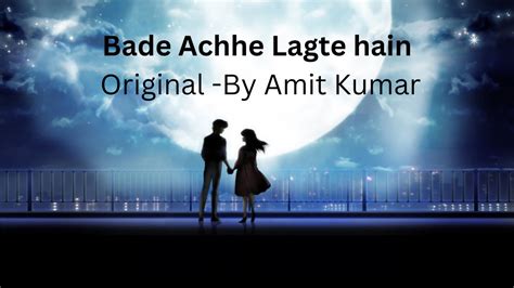 Bade Achche Lagte Hain Original Amit Kumar Balika Vadhu Lyrical Youtube