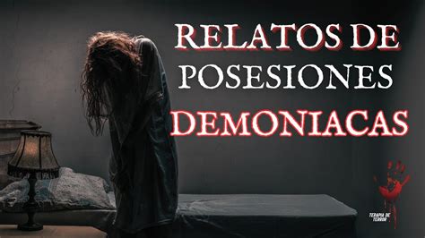 Posesiones Demon Acas Reales Relatos Reales Historias Paranormales