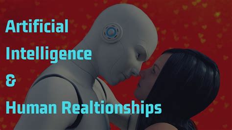 Ai And Human Relationships Youtube