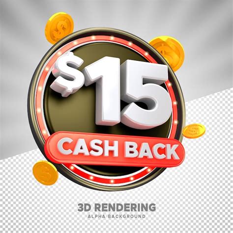 Premium PSD Cash Back 15 Dollars Psd 3d Rendering