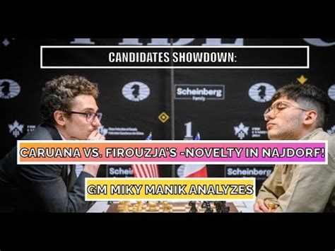 Candidates Showdown GM Micky Manik Analyzes Caruana Vs Firouzja S