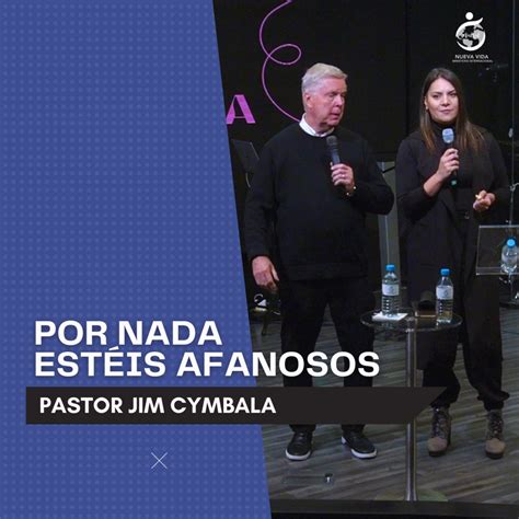 POR NADA ESTÉIS AFANOSOS Pastor Jim Cymbala 05 05 24 Nueva Vida