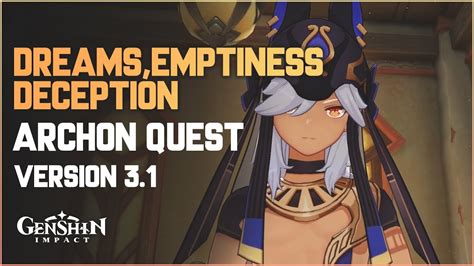 Dreams Emptiness Deception Chapter Act Archon Quest Genshin