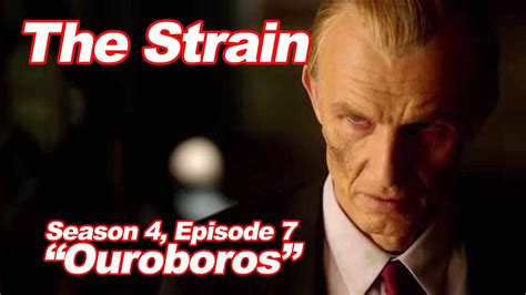 The Strain Season 4 Episode 7 Ouroboros Got Your Milk Podcast