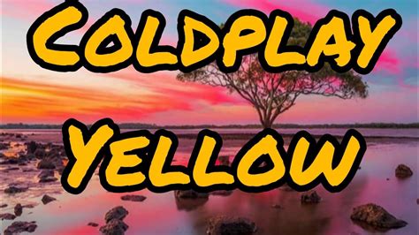 Yellow Coldplay - YouTube