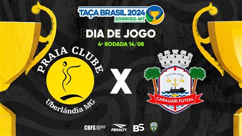 Taça Brasil Adulto Masc Especial Praia Clube x Carauari 4º Rodada