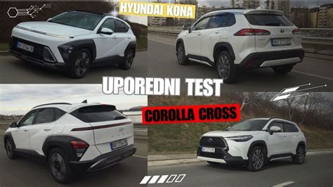 Toyota Corolla Cross Vs Hyundai Kona Uporedni TEST By Miodrag Piroški