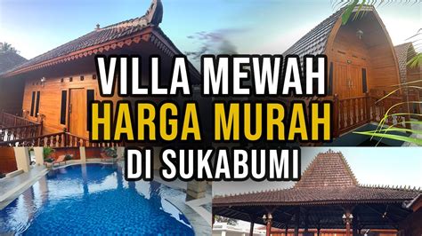 Review Lengkap Villa Gentong Sukabumi Youtube