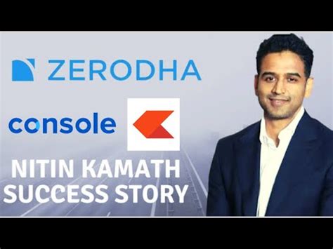 Zerodha Success Story Business Modelnithin Kamath Founder K To Cr