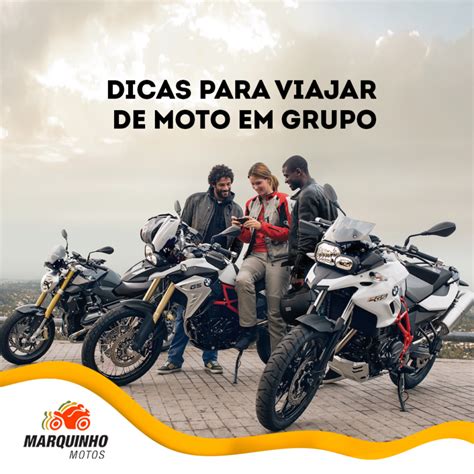 Dicas Para Viajar De Moto Em Grupo O Blog Da Marquinho Motos