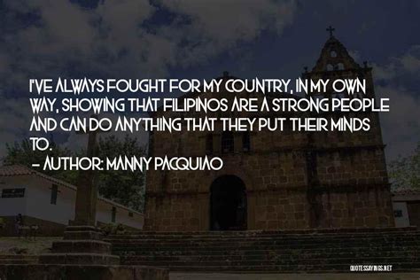 Top 59 Filipinos Quotes And Sayings