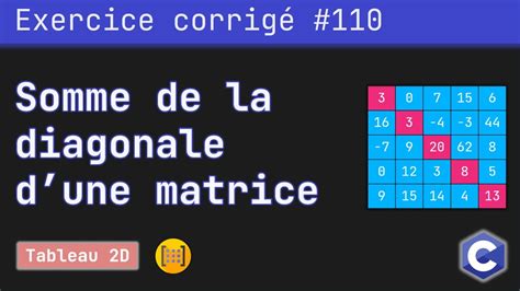 Exercice Corrig Calculer La Somme De La Diagonale Principale D