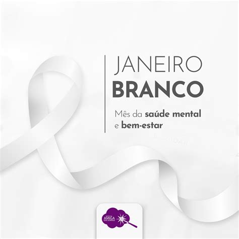 Saiba a importância do Janeiro Branco Instituto Amiga dos Sonhos