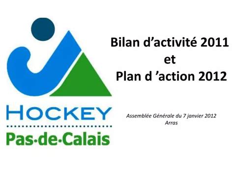 PPT Bilan dactivité 2011 et Plan d action 2012 Assemblée Générale