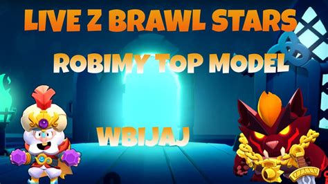 Live Z Brawl Stars Wbijamy Puchy Gramy Rankedy Wbijaj Youtube