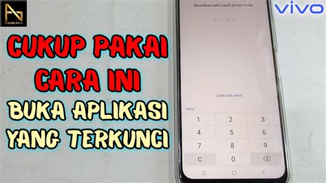 Cara Membuka Aplikasi Yang Terkunci Di Hp Vivo Youtube