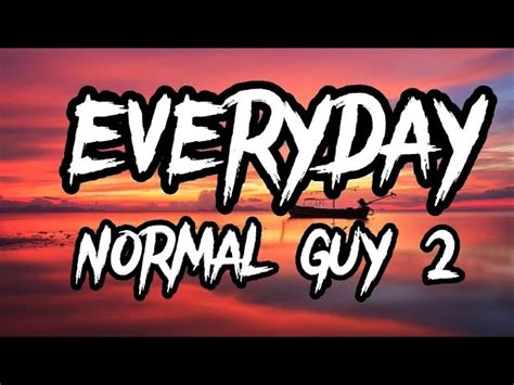 Everyday Normal Guy 2 Jon Lajoie Lyrics Single Music｜mixerbox Oneplayer