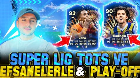 Super Lig Tots Oyunculari Ve Efsanelerle Wl Play Off Eafc24 Youtube