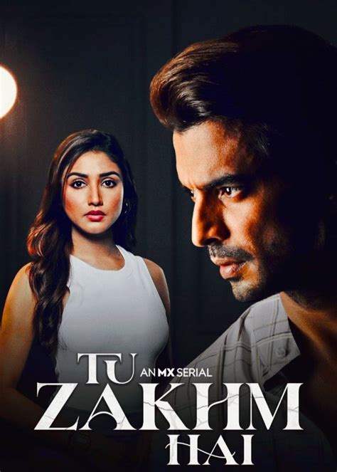 Tu Zakhm Hai Season 1 Web Series 2022 Release Date Review Cast