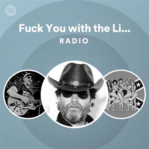 Fuck You With The Lights On Radio Playlist By Spotify Spotify
