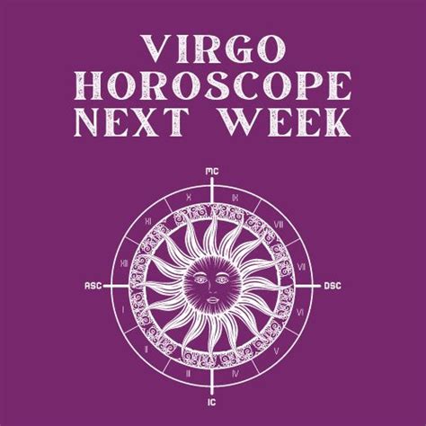 Virgo Horoscope Next Week Astrodiem