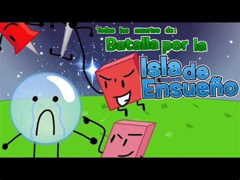 Bfdi Todas Las Muertes De Batalla Por La Isla De Ensue O Temporada