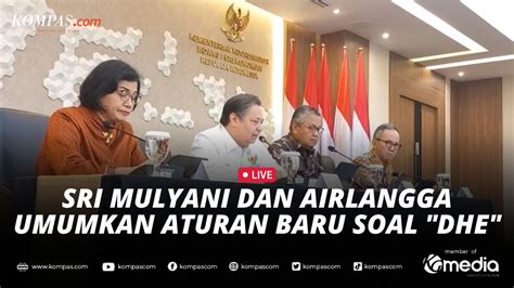 LIVE Sri Mulyani Dan Airlangga Umumkan Aturan Baru Soal Devisa Hasil