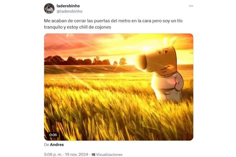 ‘tío Tranquilo Y Chill Cuál Es El Contexto Y Origen Detrás Del Meme