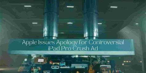 Apple Apologizes For Controversial Ipad Pro Crush Ad Rworldnews