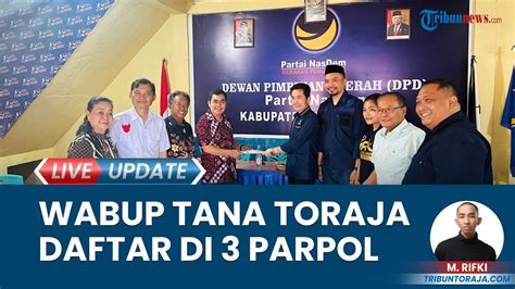 Wakil Bupati Tana Toraja Daftar Di Parpol Untuk Pilkada Dari