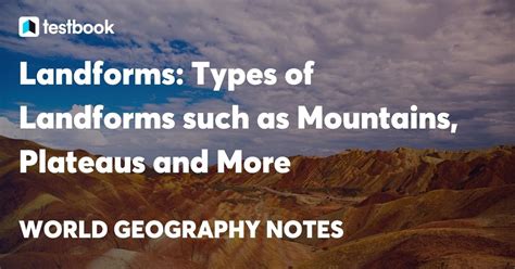 Landform Types Of Mountains Plateaus Plains Hills And More