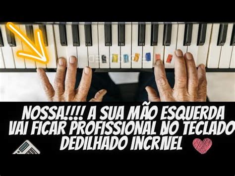 M O Esquerda Profissional No Teclado Surpreenda Esse Dedilhado