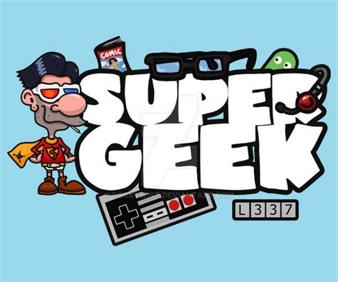 Super Geek By Rocktwist On Deviantart