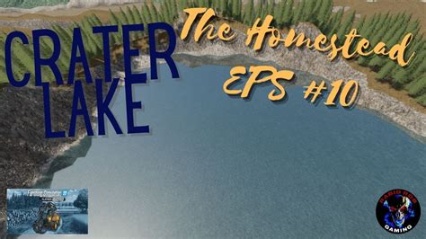 The Homestead EPS 10 Crater Lake Farming Simulator 22 FS22 YouTube