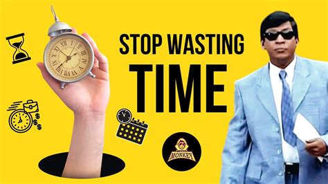 Breaking The Time Wasting Habit Timeisprecious Maximizeeverysecond