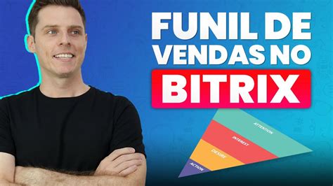 Como Criar E Configurar Um Funil De Vendas Automatizado No Bitrix24