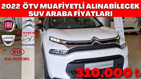 2022 ÖTV MUAFİYETLİYLE ALINABİLECEK SUV ARAÇLAR ENGELLİ RAPORLU SUV