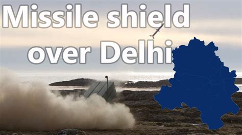 Missile Shield Over Delhi India May Buy Nasams Ii Air Defence System