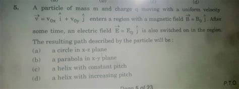 A Particle Of Mass M And Charge Q Moving With A Uniform Velocity V V0x I