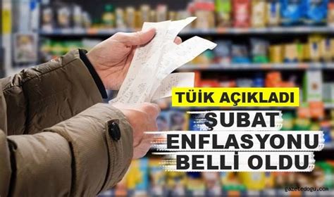 Şubat Ayı Enflasyon Rakamları Belli Oldu EKONOMİ Gazete Doğu