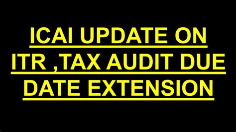 DUE DATE EXTENSION UPDATE FOR TAX AUDIT ITR YouTube