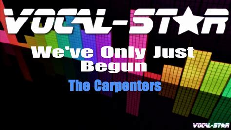 The Carpenters - We've Only Just Begun (Karaoke Version) with Lyrics HD Vocal-Star Karaoke - YouTube