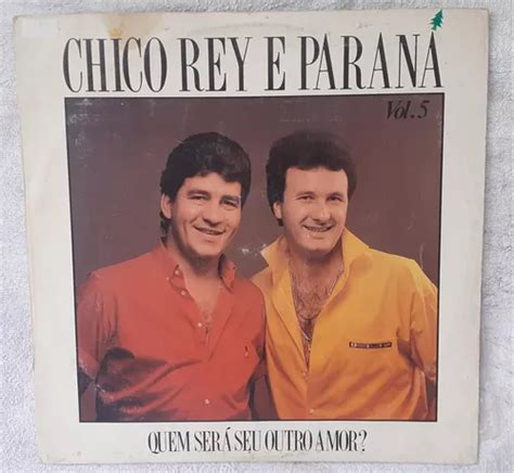 Lp Chico Rey E Paran Vol Quem Ser Seu Outro Amor Mercadolivre