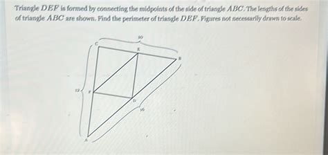 Solved Triangle Def Is Formed By Connecting The Midpoints Of The Side Of Triangle Abc The