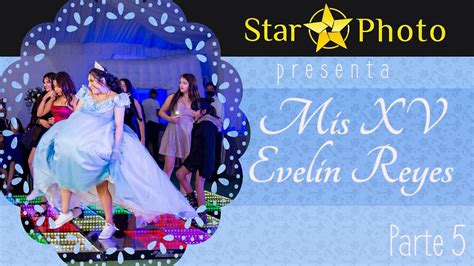 Mis Xv Evelin Reyes Baile Youtube